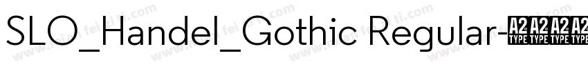 SLO_Handel_Gothic Regular字体转换